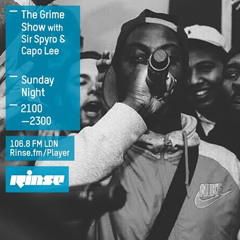 Rinse FM Podcast - The Grime Show w/ Capo Lee -  7th June 2015