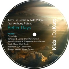 Tony De Grezia & Aldo Valore - Better Days - feat.Anthony Poteat EP