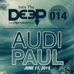 Into The Deep Episode 014 - Audi Paul (June 11, 2015) - Extended Set