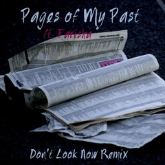 Pages Of My Past Ft. Farisha (Don't Look Now Remix)