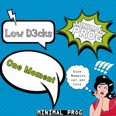 Low D3cks - One Moment (Original Mix)