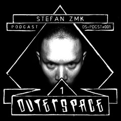 Outerspace Podcast #001 - Stefan ZMK [techno|acid|oldskool|industrial|hardcore|rave]