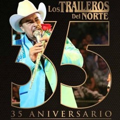 Los Traileros Del Norte Ni Tu Amigo Ni Tu Amante Feat. Eliseo Robles Jr (En Vivo 35 Aniversario)