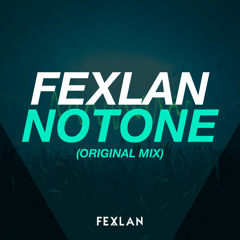 Fexlan - Notone (Original Mix) OUT NOW