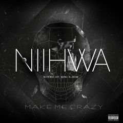 니화(NiiHWA) - Make Me Crazy (Feat. 계범주)