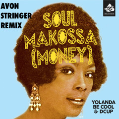 Yolanda Be Cool & DCup - Soul Makossa (Avon Stringer Remix)