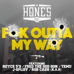 DJ HONES FEAT. ROYCE 5,9, J-Spliff, Fred The Godson, Rob Cash(K.A.R) & Temu