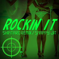 ROCKIN IT (Shintaro Remix)/ SNAPPY JIT