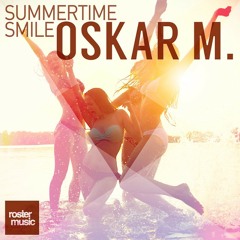 OSKAR M - Summertime Smile