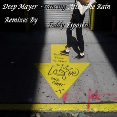 Deep Mayer - Dancing After the Rain (Teddy Esposito Expensive Jazz NY Mix)