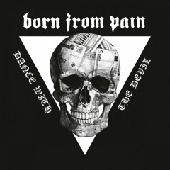 Born From Pain [Nomad]