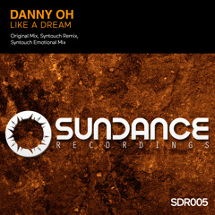 Danny Oh - Like A Dream (Syntouch Remix)
