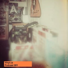 Vinyl.cz Podcast 001
