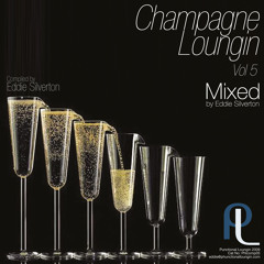 Champagne Loungin Vol 5 Mixed By Eddie Silverton