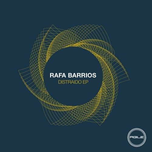 Rafa Barrios - Distraido (Original Mix) [Agile Recordings]