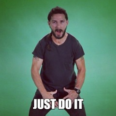 Shia Labeouf - JUST DO IT (STEREO)