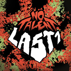 No Talent - Last1 (Original Mix)