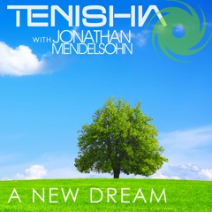 Tenishia & Jonathan Mendelsohn - A New Dream (Liam Wilson Remix)