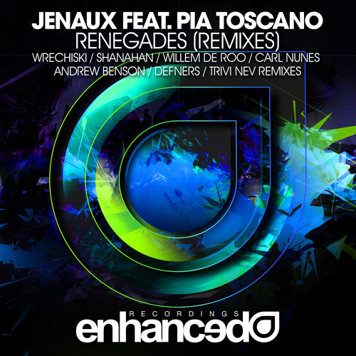 Jenaux Feat. Pia Toscano - Renegades (Shanahan Remix)