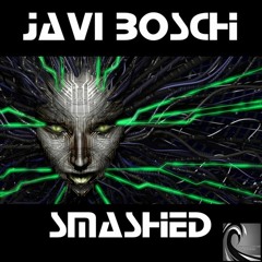 Javi bosch - Smashed ( Adrian Sanchez Remix )