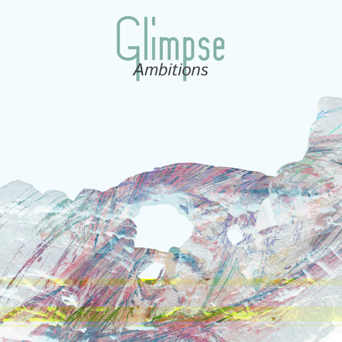 Glimpse - Ambitions