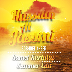 Hussain Al Jassmi- Boshret Kheer (Samet Kurtuluş Summer Edit)