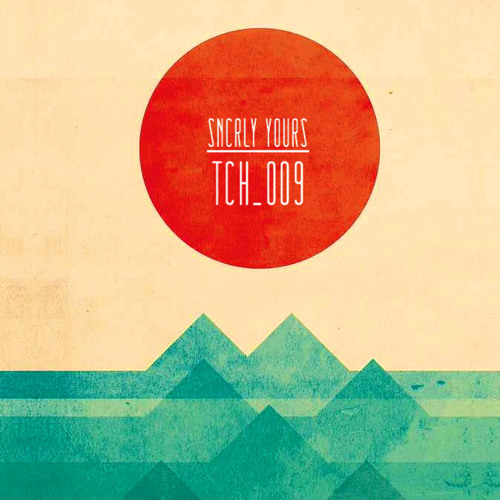 SNCRLY Yours - TCH 009