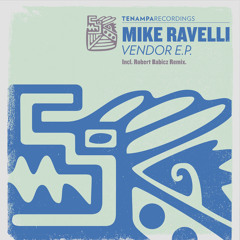 Mike Ravelli - Vendor Feat. Misja (Robert Babicz Remix) [Tenampa Recordings]