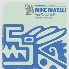 Mike Ravelli - Vendor Feat. Misja [Tenampa Recordings]