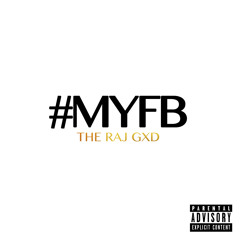 The Raj Gxd - MYFB