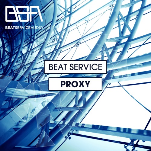 Beat Service - Proxy (Original Mix)