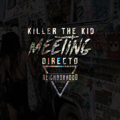 Meeting - Killer The Kid(Directo)Album - RaperoENLosDosmil