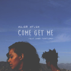 Come Get Me feat. James Fauntleroy