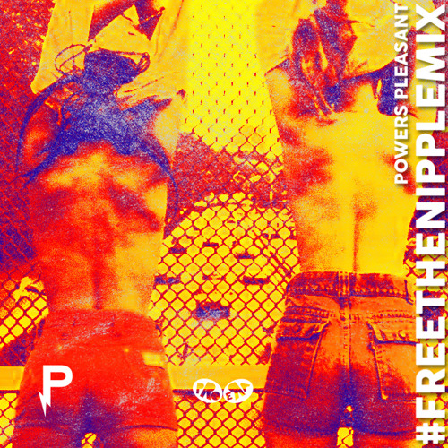 Powers Pleasant - "#FreeTheNippleMix"