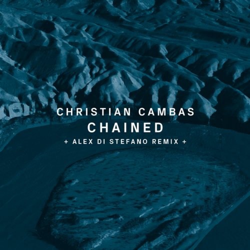 Christian Cambas - Chained (Original Mix) [Organism]