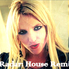 Britney Spears - Radar (House Remix)
