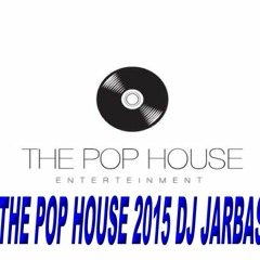 THE HOUSE POP 2015 MIX DJ JARBAS