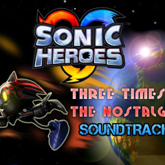 Special Stage 1 Remix - Sonic Heroes: Three Times The Nostalgia Album
