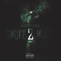 Whiteboy Chris - Smoke 2 Much Ft. Ricky Ruff (Prod. By Ricky Ruff)