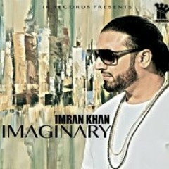 Imaginary- Imran Khan
