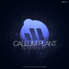 DT:Premiere | Callum Plant - Synonym [Ill Bomb Records]