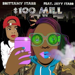 Brittany Starr - 100 MILL