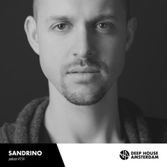 Sandrino - Deep House Amsterdam Mixtape #154