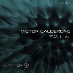 Victor Calderone - Roll