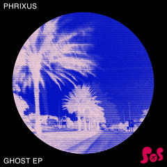 Phrixus - Ghost (She's Drunk Remix)