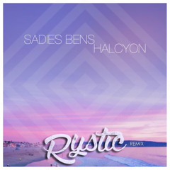 Sadies Bens - Halcyon (Rystic Remix)