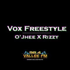 Freestyle O'jhee x Rizzy - Best Of Vox (Vallée FM 98.4)