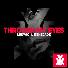 Exclusive: Ludwig & Renegade - Through My Eyes