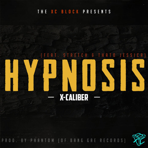 X-Caliber - Hypnosis ft. Stretch & Thato Jessica