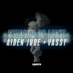 Aiden Jude & Vassy - Stadium Of Light